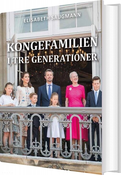 Kongefamilien I Tre Generationer   Elisabeth Saugmann   Bog