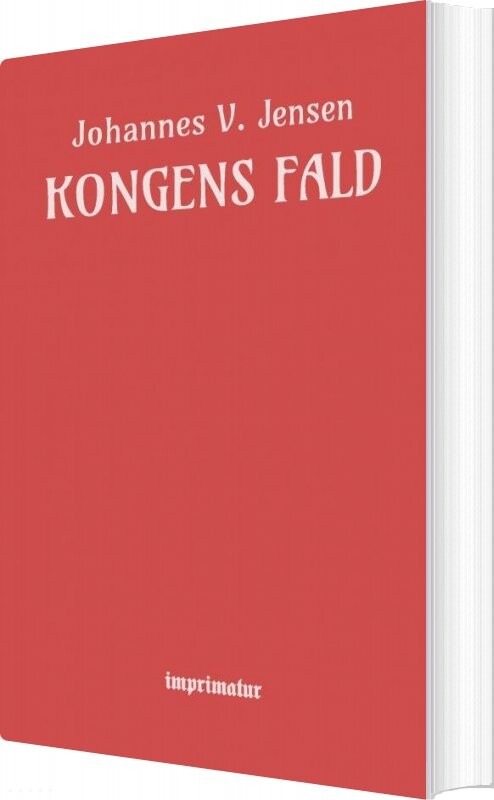 Kongens Fald   Johannes V  Jensen   Bog