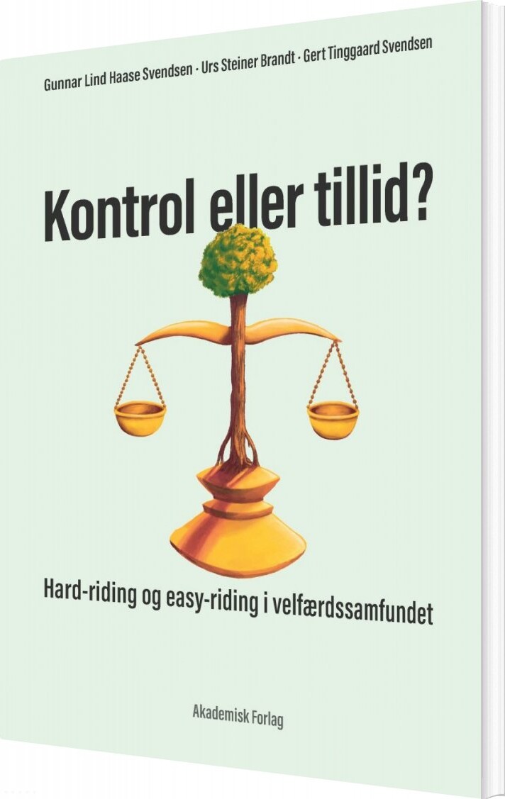 Kontrol Eller Tillid    Gert Tinggaard Svendsen   Bog