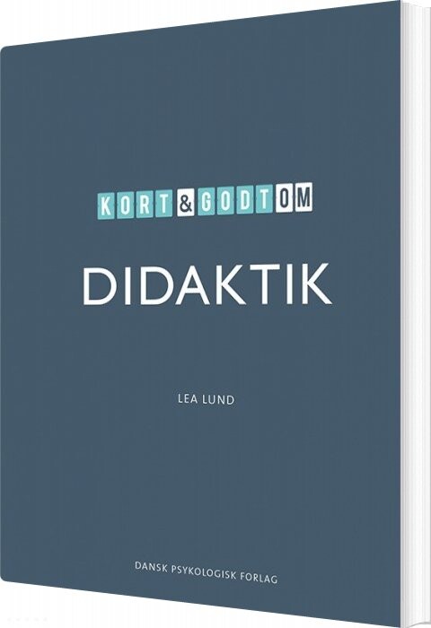 Kort   Godt Om Didaktik   Lea Lund   Bog