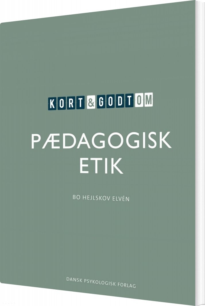 Kort   Godt Om Pædagogisk Etik   Bo Hejlskov Elv? N   Bog