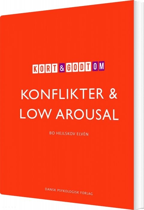Kort Og Godt Om Konflikter Og Low Arousal   Bo Hejlskov Elv? N   Bog