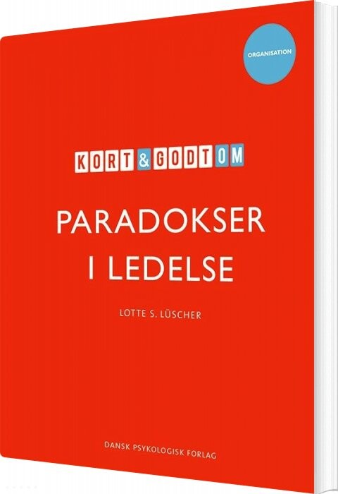 Kort Og Godt Om Paradokser I Ledelse   Lotte S  L? Scher   Bog