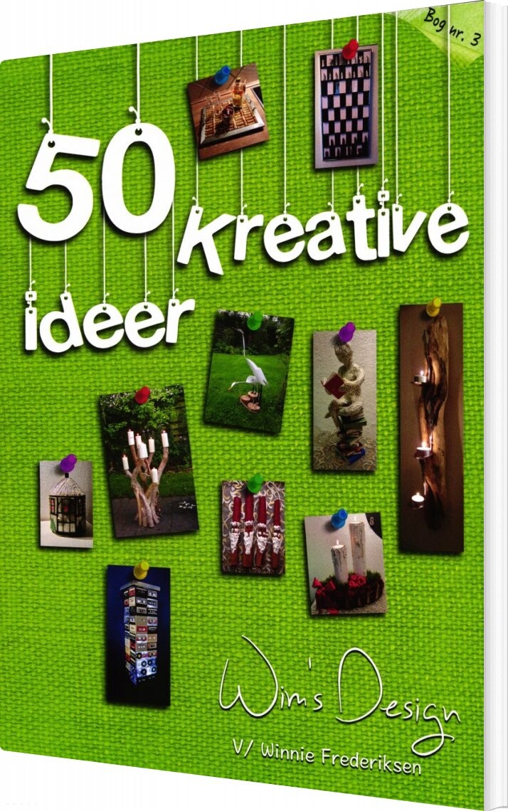 50 Kreative Ideer   Winnie Frederiksen   Bog