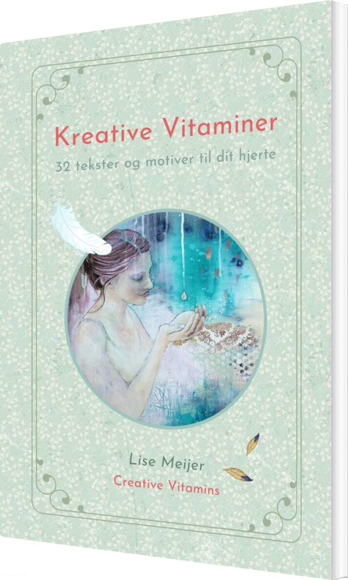 Kreative Vitaminer 32 Tekster Og Motiver Til Dit Hjerte Lise Meijer Bog