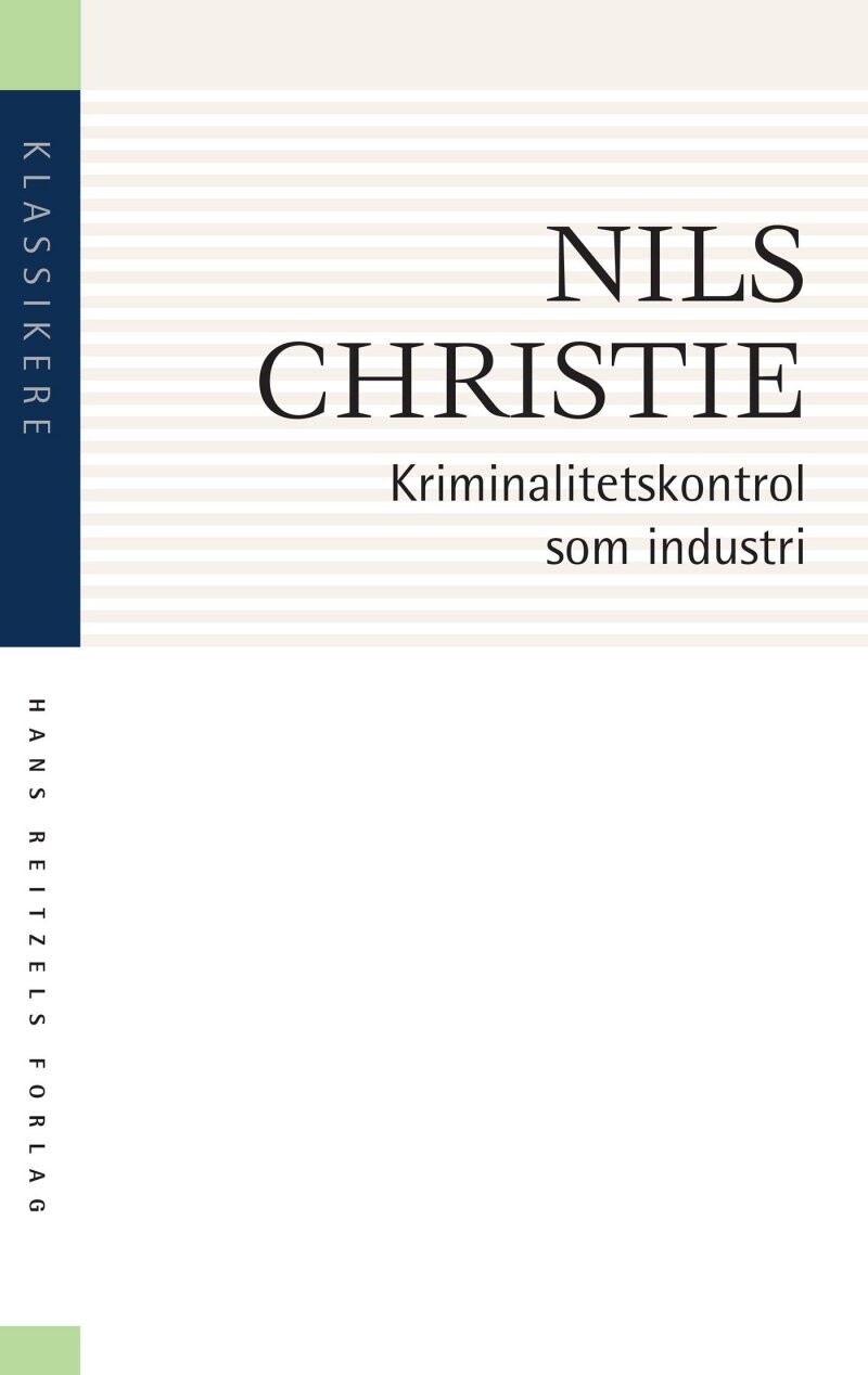 Kriminalitetskontrol Som Industri   Nils Christie   Bog