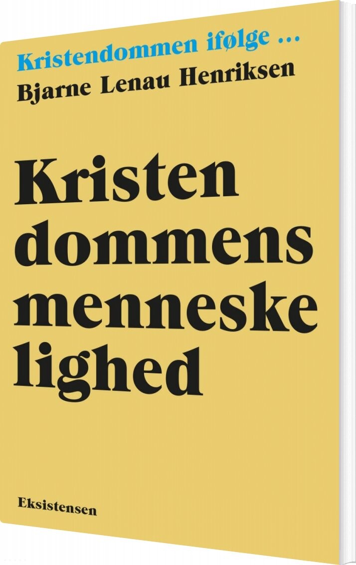 Kristendommens Menneskelighed   Bjarne Lenau Henriksen   Bog