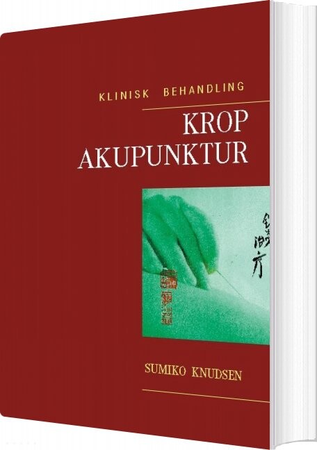 Krop Akupunktur Klinisk Behandling   Sumiko Knudsen   Bog
