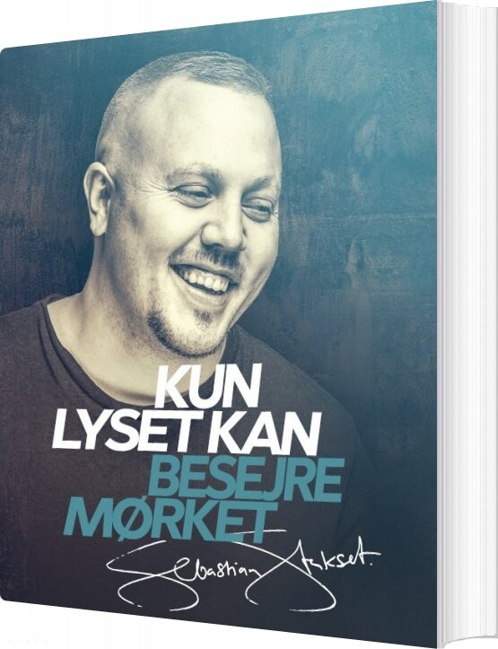 Kun Lyset Kan Besejre Mørket   Sebastian Stakset   Bog