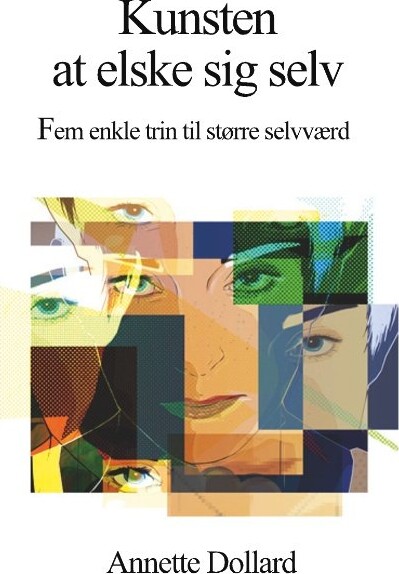 Kunsten At Elske Sig Selv   Annette Dollard   Bog