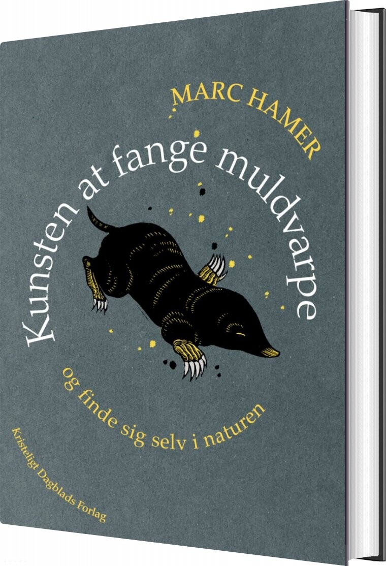 Kunsten At Fange Muldvarpe   Marc Hamer   Bog