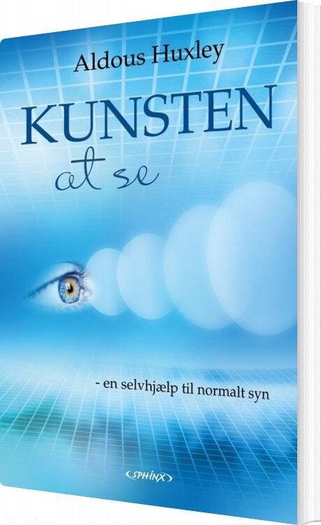 Kunsten At Se   Aldous Huxley   Bog