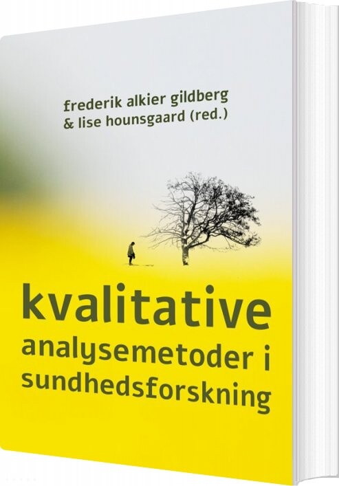 Kvalitative Analysemetoder I Sundhedsforskning   Lise Hounsgaard   Bog