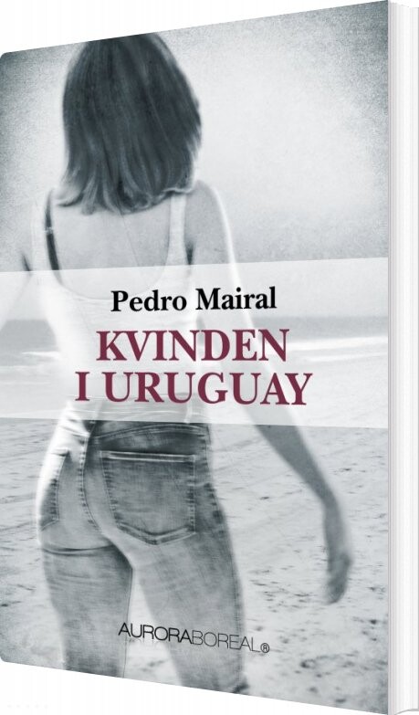 Kvinden I Uruguay   Pedro Mairal   Bog