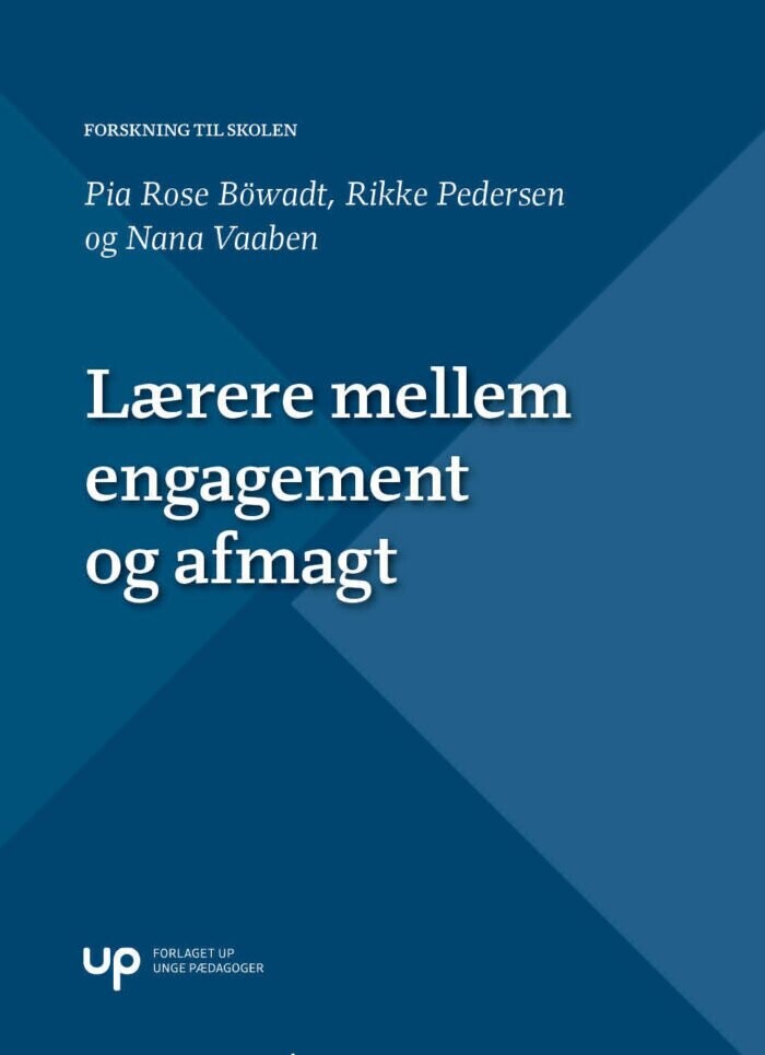 Lærere Mellem Engagement Og Afmagt   Pia Rose B? Wadt   Bog