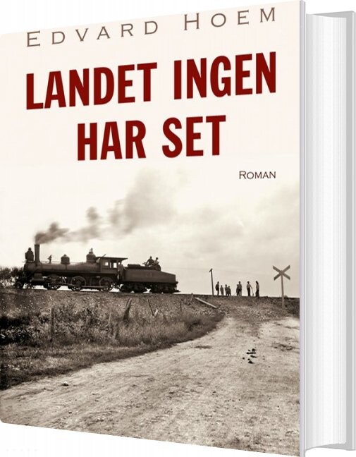 Landet Ingen Har Set   Edvard Hoem   Bog