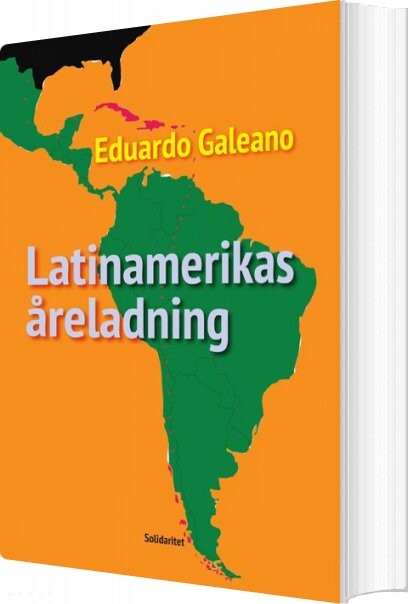 Latinamerikas åreladning   Eduardo Galeano   Bog