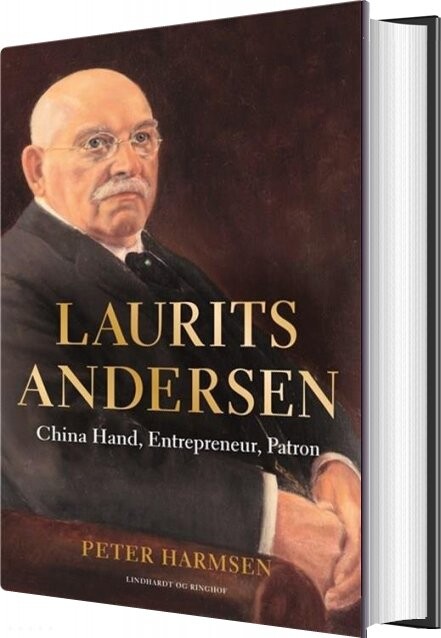 Laurits Andersen   China Hand  Entrepreneur  Patron   Peter Harmsen   English Book