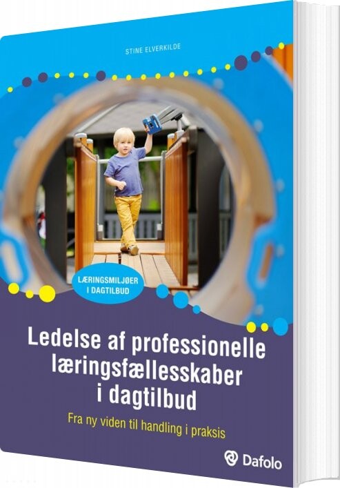 Ledelse Af Profesionelle Læringsfællesskaber I Dagtilbud   Stine Elverkilde   Bog