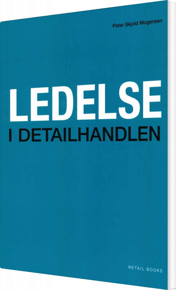 Ledelse I Detailhandlen   Peter Skjold Mogensen   Bog