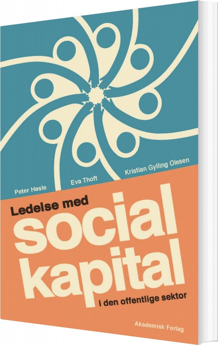 Ledelse Med Social Kapital I Den Offentlige Sektor   Peter Hasle   Bog