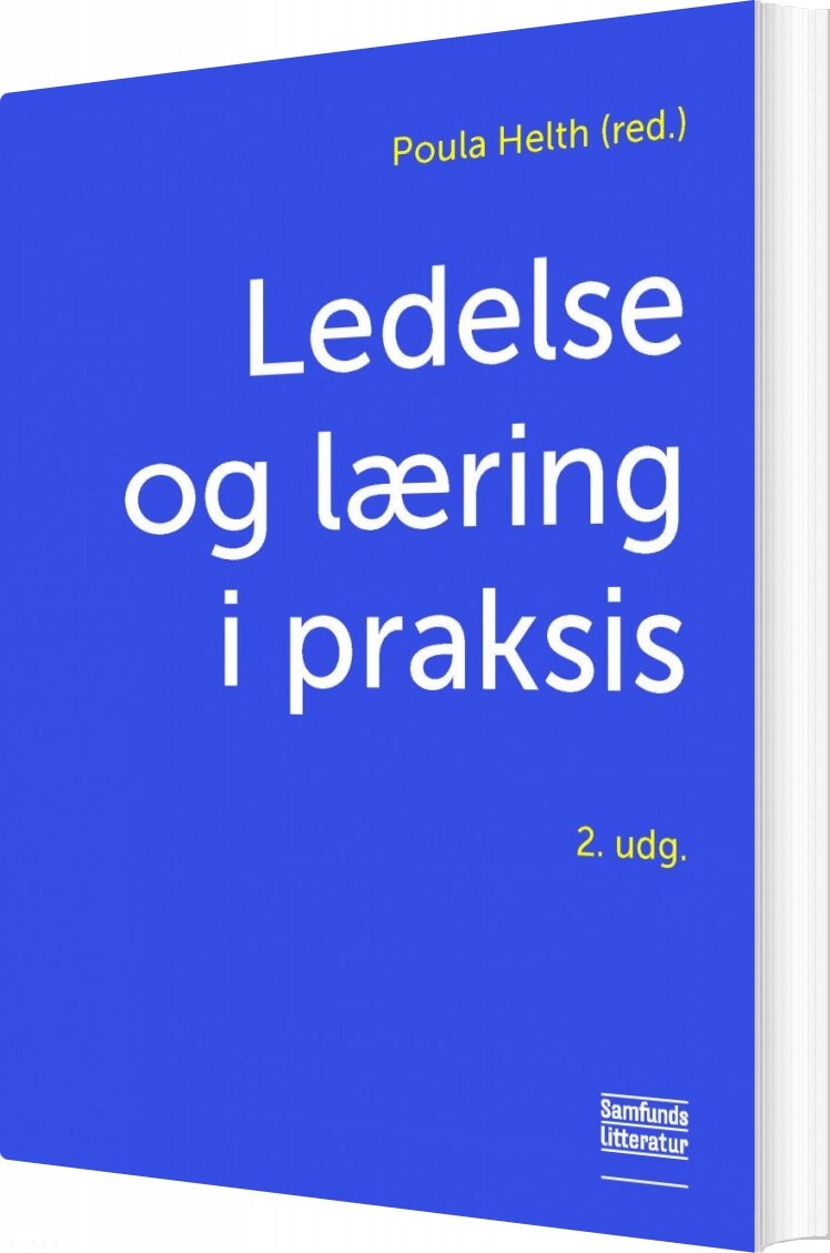 Ledelse Og Læring I Praksis   Poula Helth   Bog