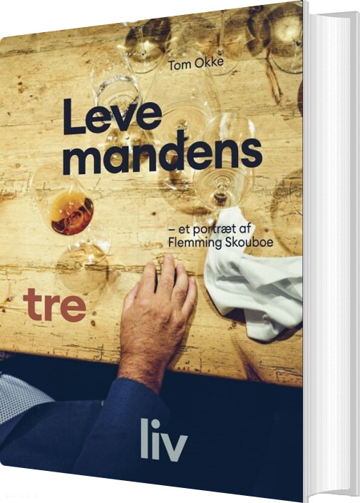 Levemandens Tre Liv   Tom Okke   Bog