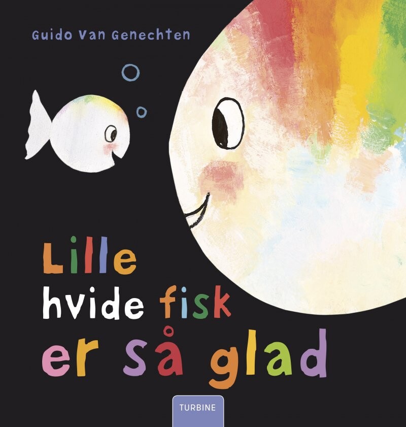 Lille Hvide Fisk Er Så Glad   Guido Van Genechten   Bog