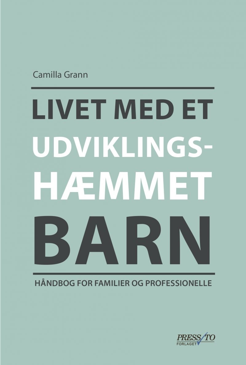 Livet Med Et Udviklingshæmmet Barn   Camilla Grann   Bog