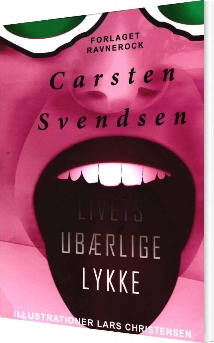 Livets Ubærlige Lykke   Carsten Svendsen   Bog