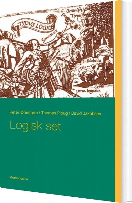 Logisk Set   Peter øhrstrøm   Bog