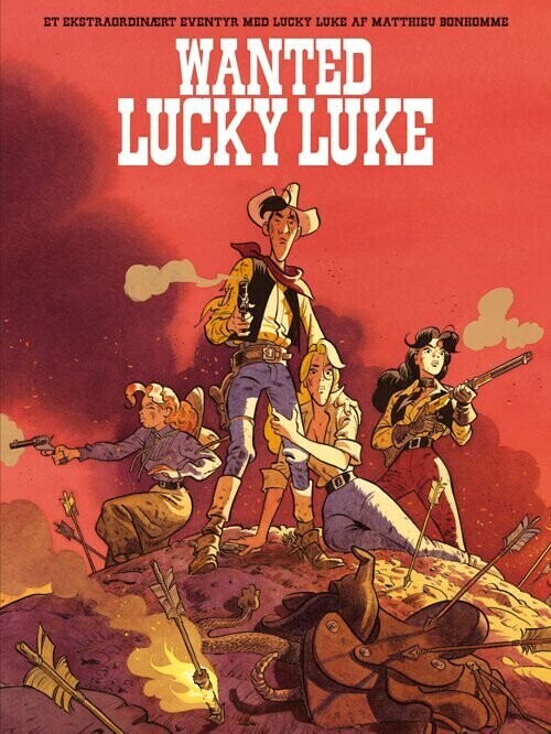 Lucky Luke: Wanted Lucky Luke   Et Ekstraordinært Eventyr   Matthieu Bonhomme   Bog