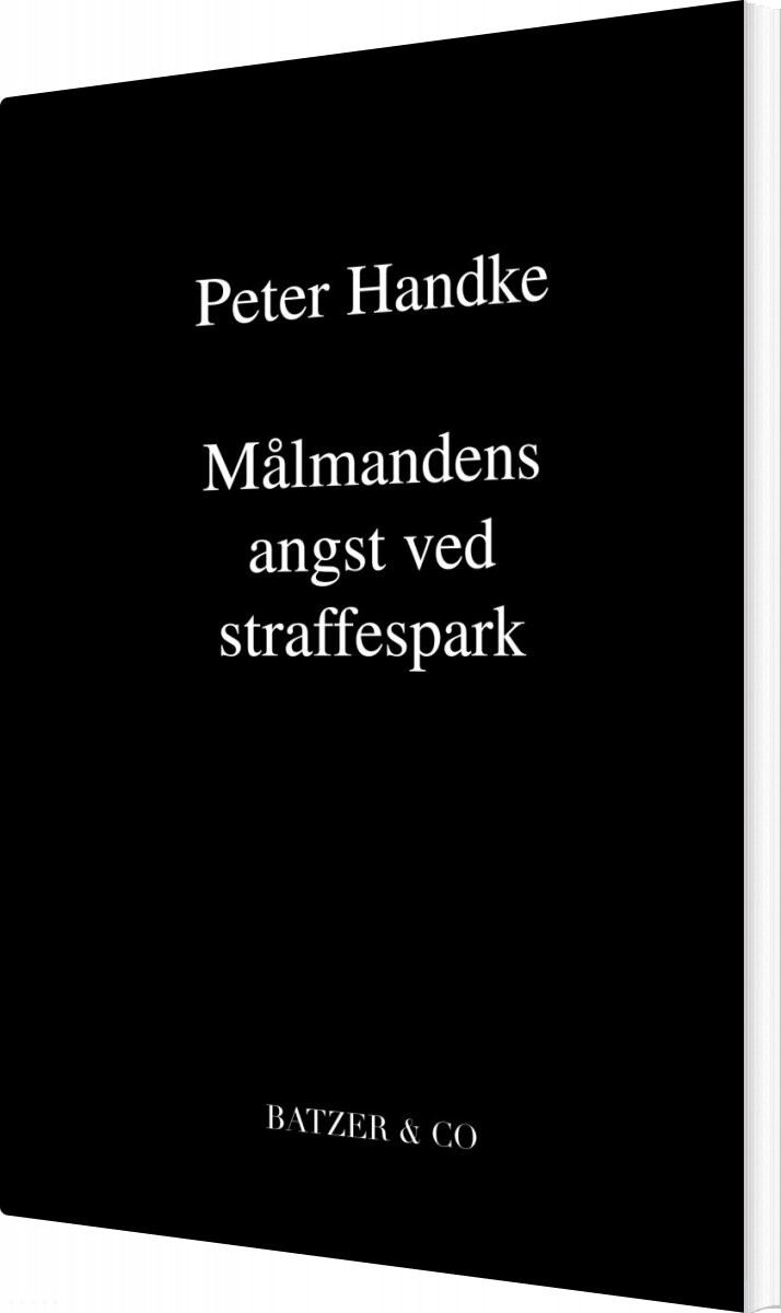 Målmandens Angst Ved Straffespark   Peter Handke   Bog
