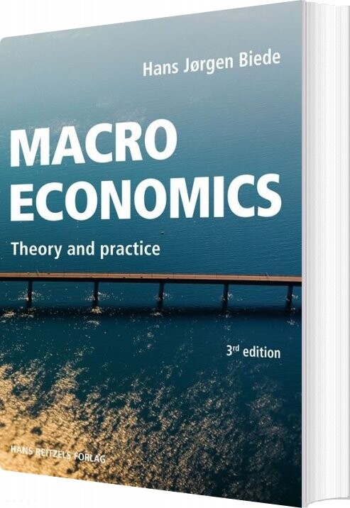 Macroeconomics   Theory And Practice   Hans Jørgen Biede   Bog
