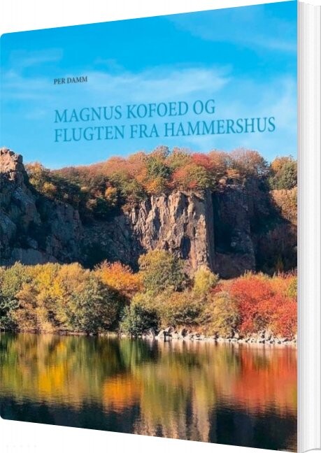 Magnus Kofoed Og Flugten Fra Hammershus   Per Damm   Bog