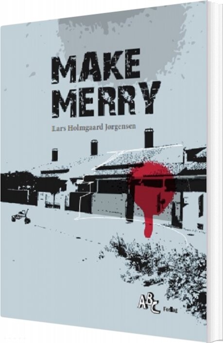 Make Merry   Lars Holmgaard Jørgensen   Bog