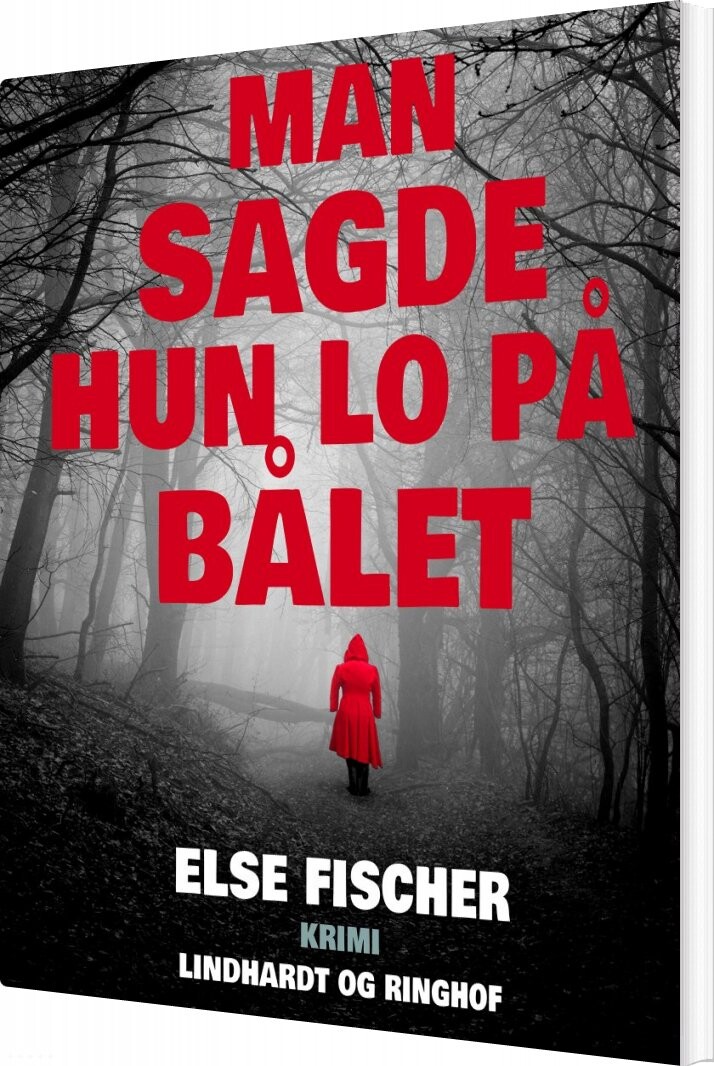 Man Sagde Hun Lo På Bålet   Else Fischer   Bog