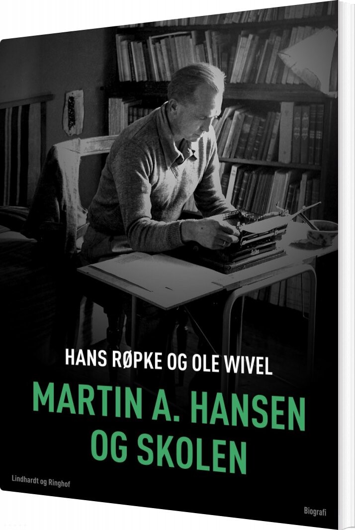 Martin A  Hansen Og Skolen   Ole Wivel   Bog