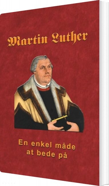 Martin Luther   En Enkel Måde At Bede På   Finn B  Andersen   Bog