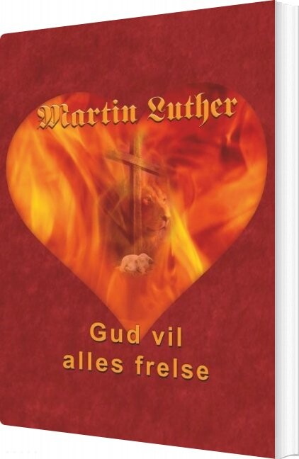 Martin Luther   Gud Vil Alles Frelse   Finn B  Andersen   Bog