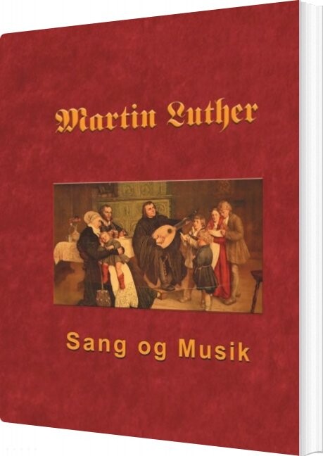Martin Luther   Sang Og Musik   Finn B  Andersen   Bog