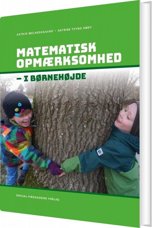 Matematisk Opmærksomhed I Børnehøjde   Astrid Melhedegaard   Bog