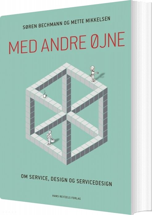 Med Andre øjne   Om Service  Design Og Servicedesign   Søren Bechmann   Bog