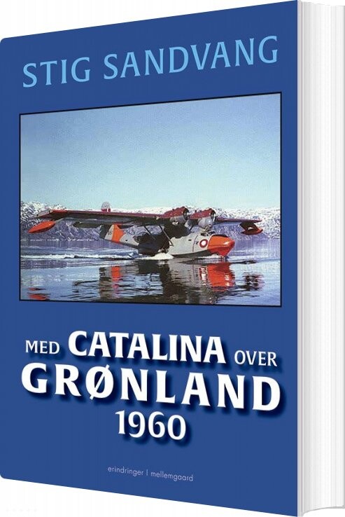 Med Catalina Over Grønland 1960   Stig Sandvang   Bog
