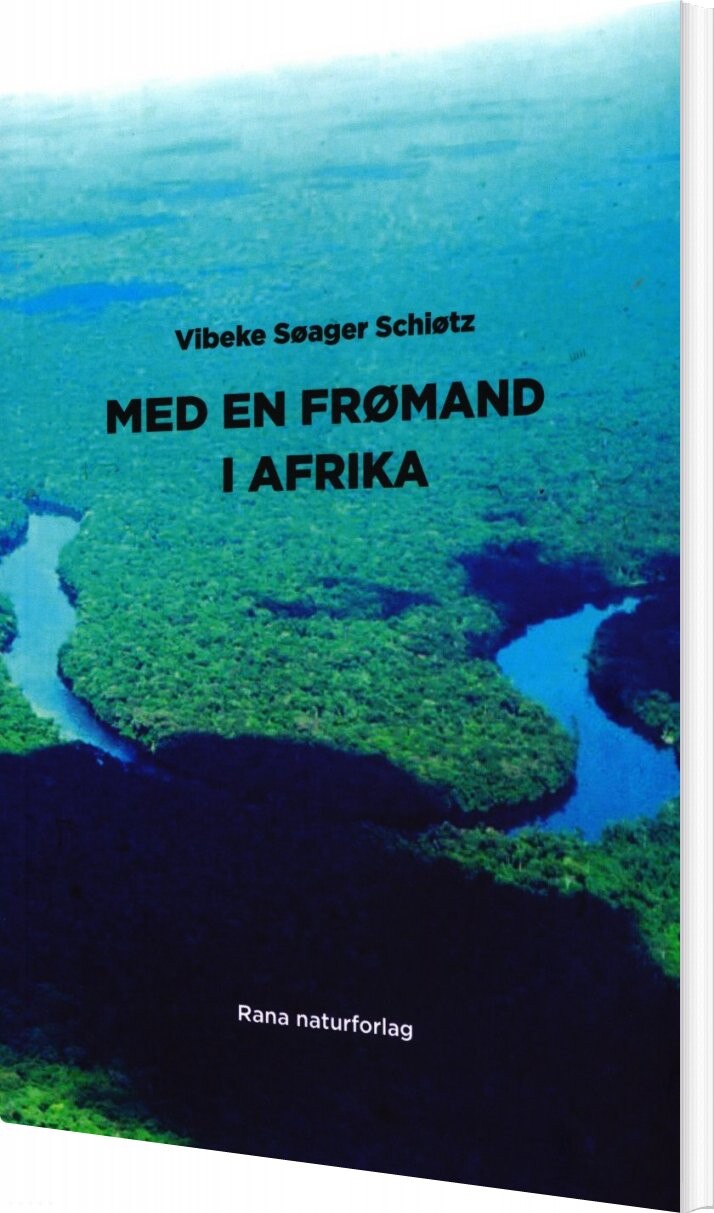 Med En Frømand I Afrika Vibeke Søager Schiøtz Bog