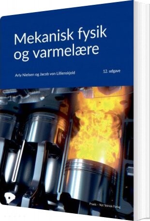 Mekanisk Fysik Og Varmelære   Arly Nielsen   Bog