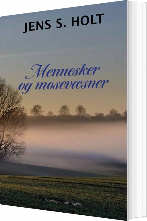 Mennesker Og Mosevæsner   Jens S  Holt   Bog