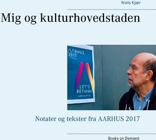 Mig Og Kulturhovedstaden   Niels Kjær   Bog