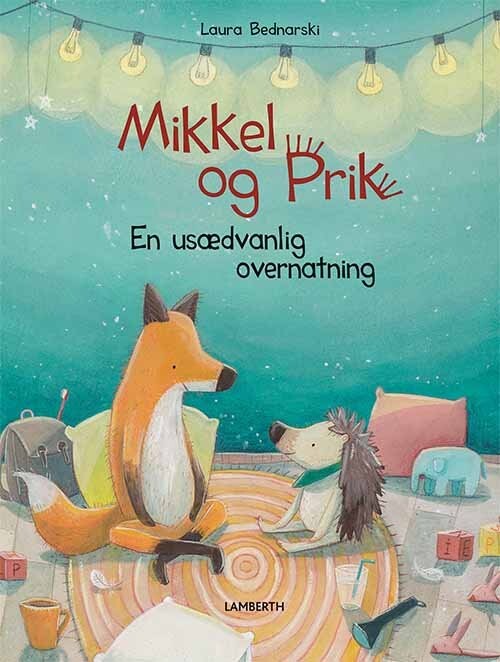 Mikkel Og Prik   En Usædvanlig Overnatning   Laura Bednarski   Bog