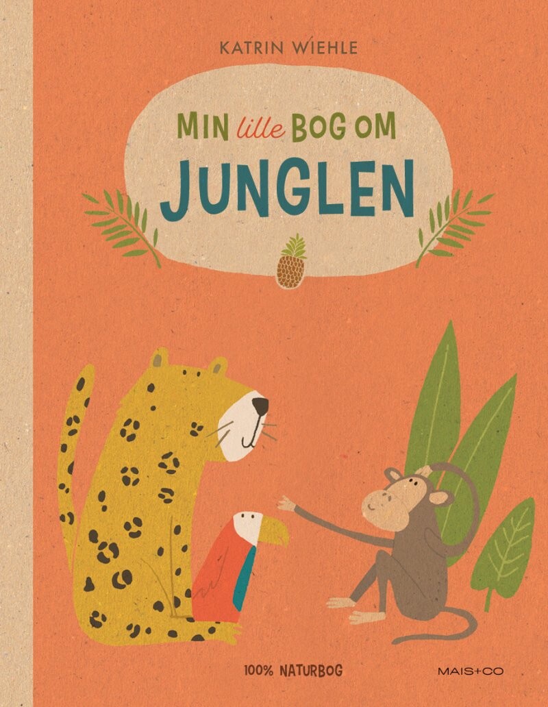 Min Lille Bog Om Junglen   Katrin Wiehle   Bog